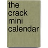 The Crack Mini Calendar by Eric Decetis