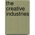The Creative Industries