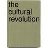 The Cultural Revolution door Robt A. Scalapino