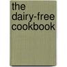 The Dairy-Free Cookbook door Maggie Pannell