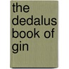 The Dedalus Book Of Gin door Richard Barnett