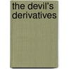 The Devil's Derivatives by Nicholas Dunbar
