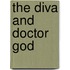 The Diva And Doctor God