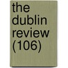 The Dublin Review (106) door Nicholas Patrick Stephen Wiseman