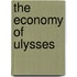 The Economy Of  Ulysses