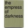 The Empress Of Darkness door Richard Serna