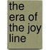 The Era Of The Joy Line