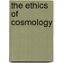 The Ethics Of Cosmology