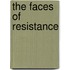 The Faces of Resistance