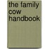 The Family Cow Handbook