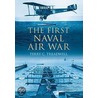 The First Naval Air War door Terry Treadwell
