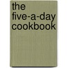 The Five-A-Day Cookbook door Maggie Mayhew