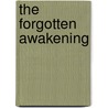 The Forgotten Awakening door Douglas McMurry