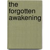 The Forgotten Awakening by Douglas McMurry