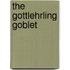 The Gottlehrling Goblet