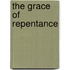 The Grace Of Repentance