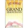 The Grand Demonstration door Jay Edward Adams