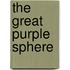 The Great Purple Sphere