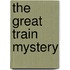 The Great Train Mystery
