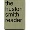 The Huston Smith Reader door Huston Smith