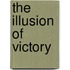 The Illusion Of Victory