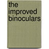 The Improved Binoculars door Irving Layton
