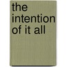 The Intention Of It All door T.C. Ray