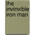 The Invinvible Iron Man