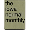 The Iowa Normal Monthly door Unknown Author