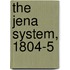 The Jena System, 1804-5