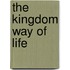 The Kingdom Way Of Life