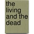 The Living And The Dead