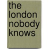 The London Nobody Knows door Geoffrey Fletcher