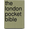 The London Pocket Bible by Teresa Paddington