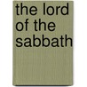 The Lord of the Sabbath door Keith Weber