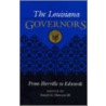 The Louisiana Governors by Joseph G. Dawson