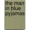 The Man In Blue Pyjamas door Jalal Barzanji