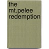 The Mt.Pelee Redemption by Stephen Hawley Martin