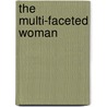 The Multi-Faceted Woman door Mary E. Banks