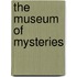 The Museum Of Mysteries