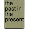 The Past In The Present door Amy Thompson Mccandless