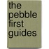 The Pebble First Guides