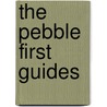 The Pebble First Guides door Sally Lee