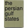 The Persian Gulf States door Joseph Stromberg