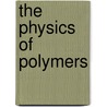 The Physics Of Polymers door Gert Strobl