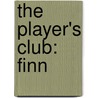 The Player's Club: Finn door Cathy Yardley