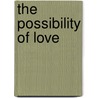 The Possibility Of Love by Kathleen O'Dwyer