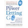 The Power Of Letting Go door Patricia Carrington