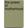 The Power of Motherhood by Robert Strand
