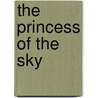 The Princess Of The Sky by Natasha Cheetham